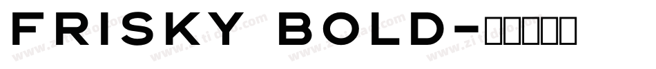 Frisky Bold字体转换